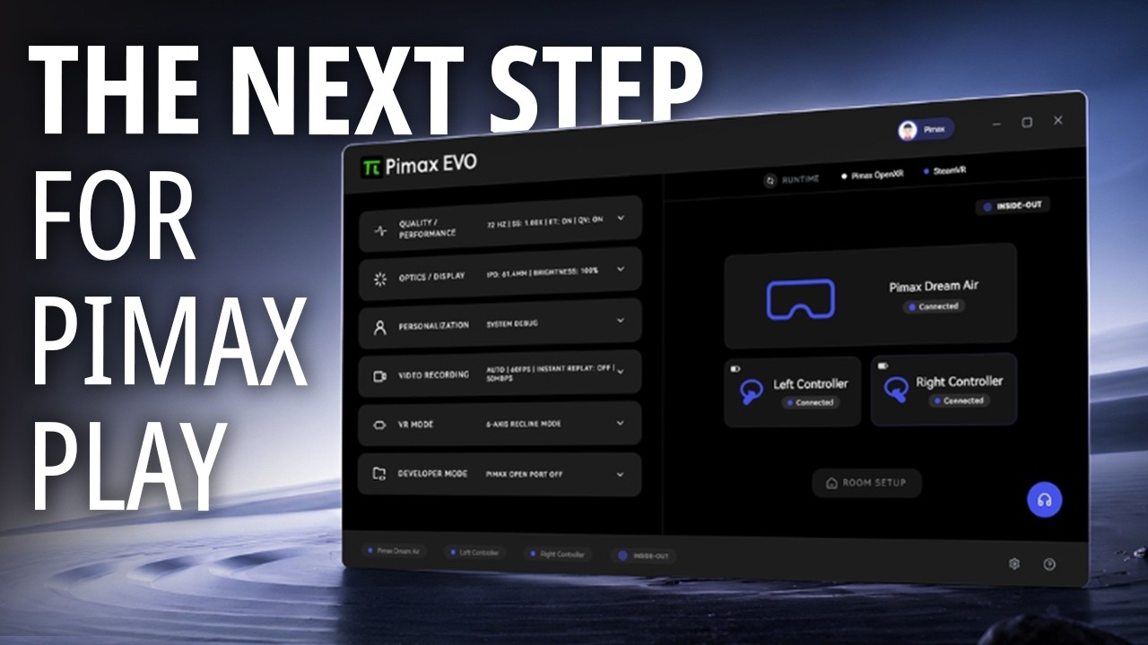 Pimax анонсировал тестовую ветку своего ПО Pimax Play EVO